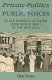 Private politics and public voices : Black women's activism from World War I to the New Deal / Nikki Brown.