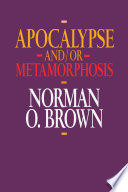 Apocalypse and/or metamorphosis /