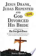 Jesus drank, Judas repented and God divorced his bride /