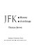 JFK, history of an image / Thomas Brown.