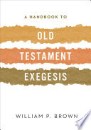A handbook to Old Testament exegesis /