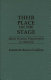 Their place on the stage : Black women playwrights in America / Elizabeth Brown-Guillory ; foreword by Margaret Walker Alexander ; afterword by Gloria T. Hull.