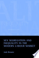 Sex segregation and inequality in the modern labour market /