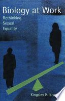 Biology at Work : Rethinking Sexual Equality.