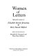 Women of letters : selected letters of Elizabeth Barrett Browning & Mary Russell Mitford / edited and introduced by Meredith B. Raymond and Mary Rose Sullivan.