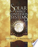 Solar energy conversion systems /