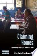 Claiming homes : confronting domicide in rural China / Charlotte Bruckermann.