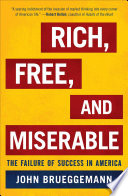 Rich, free, and miserable : the failure of success in America /