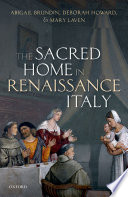 The sacred home in Renaissance Italy /