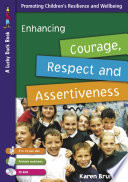 Enhancing courage, respect and assertiveness /