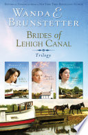 Brides of Lehigh Canal : trilogy /