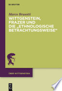 Wittgenstein, Frazer und die "ethnologische Betrachtungsweise" /