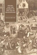 Drama and the market in the age of Shakespeare /