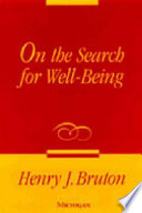 On the search for well-being / Henry J. Bruton.