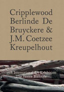 Cripplewood : Berlinde de Bruyckere & J.M. Coetzee : Kreupelhout /
