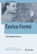 Enrico Fermi : the obedient genius /