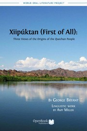 Xiipuktan (First of all) : three views of the origins of the Quechan people / George Bryant ; linguistic work by Amy Miller.