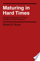 Maturing in hard times : Canada's Department of Finance through the great depression /