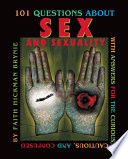 101 questions about sex and sexuality-- : with answers for the curious, cautious, and confused /