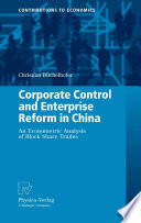 Corporate control and enterprise reform in China : an econometric analysis of block share trades /
