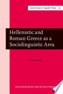 Hellenistic and Roman Greece as a sociolinguistic area /