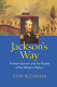 Jackson's way : Andrew Jackson and the people of the western waters / John Buchanan.