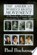 The American women's rights movement : a chronology of events and of opportunities from 1600 to 2008 /