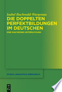 Die doppelten Perfektbildungen im Deutschen : eine diachrone Untersuchung /