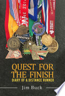 QUEST FOR THE FINISH diary of a distance runner.