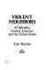 Violent neighbors : El Salvador, Central America, and the United States /