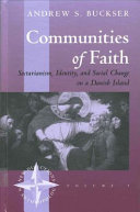 Communities of faith : sectarianism, identity, and social change on a Danish island / Andrew Buckser.