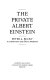 The private Albert Einstein / Peter A. Bucky ; in collaboration with Allen G. Weakland.