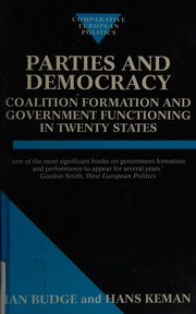 Parties and democracy : coalition formation and government functioning in twenty states / Ian Budge and Hans Keman.