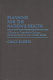 Planning for the nation's health : a study of twentieth-century developments in the United States / Grace Budrys.