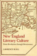 New England literary culture from revolution through renaissance / Lawrence Buell.