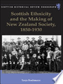 Scottish ethnicity and the making of New Zealand society, 1850 to 1930 /
