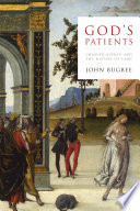 God's patients : Chaucer, agency, and the nature of laws / John Bugbee.