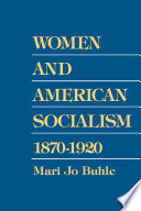 Women and American socialism, 1870-1920 /