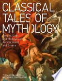 CLASSICAL TALES OF MYTHOLOGY heroes, gods and monsters of ancient rome and greece.