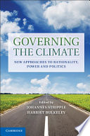 Governing the climate : new approaches to rationality, power and politics /