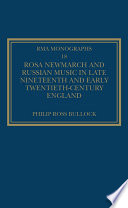 Rosa Newmarch and Russian music in late nineteenth and early twentieth-century England /