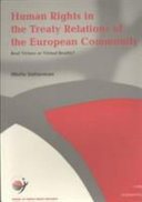 Human rights in the treaty relations of the European Community : real virtues or virtual reality? /