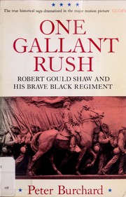 One gallant rush : Robert Gould Shaw and his brave Black Regiment /