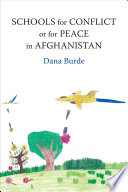 Schools for conflict or for peace in Afghanistan / Dana Burde.