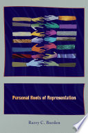 Personal roots of representation / Barry C. Burden.