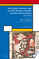 Quaestiones super octo libros Physicorum Aristotelis (secundum ultimam lecturam) : Libri III-IV / John Buridan ; edited by Michiel Streijger, Paul J.J.M. Bakker ; a guide to the text by Edith D. Sylla.