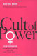 Cult of power : sex discrimination in corporate America and what can be done about it / Martha Burk.