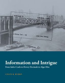 Information and intrigue : from index cards to Dewey decimals to Alger Hiss / Colin B. Burke.