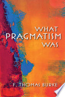 What Pragmatism Was /