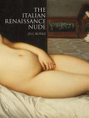 The Italian Renaissance nude / Jill Burke.